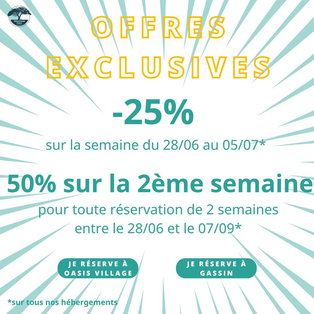 Offres exclusives -25% sur la semaine du 28/06 au 5/07 sur tous nos hébergements 50% sur la 2ème semaine pour toute réservation de 2 semaines entre le 28/06 et le 07/09