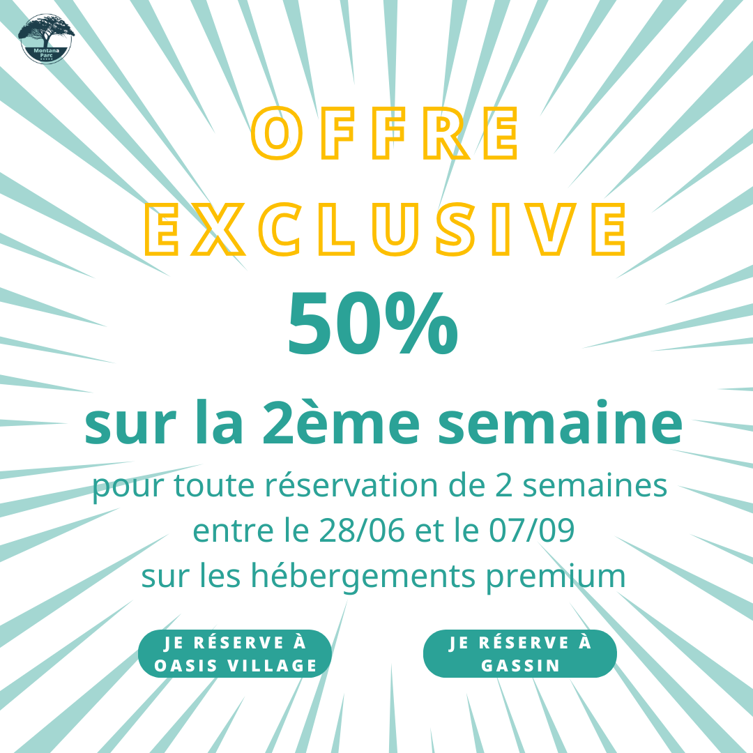 Offres exclusives 50% sur la 2ème semaine pour toute réservation de 2 semaines entre le 28/06 et le 07/09